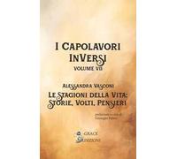 Le stagioni della vita. I Capolavori InVersi. Vol. 7