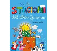 Le stagioni dell'albero Giovanni. Ediz. a colori