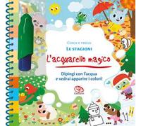 Le stagioni. L'acquarello magico. Ediz. a spirale. Con gadget