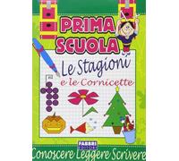 Le stagioni. Le cornicette. Ediz. illustrata