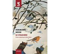 Le stagioni. Prose e poesie per tutto l'anno