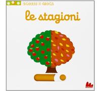 Le stagioni. Scorri e gioca. Ediz. illustrata