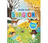 Le stagioni. Sticker book. Ediz. a colori