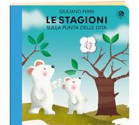 Le stagioni sulla punta delle dita. Ediz. a colori