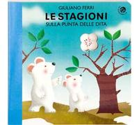 Le stagioni sulla punta delle dita. Ediz. a colori