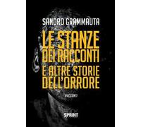 Le stanze dei racconti e altre storie dell'orrore