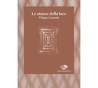Le stanze della luce. Testo inglese a fronte