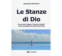 Le stanze di Dio. Un piccolo viaggio «evidence based» nella metafisica di ...