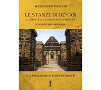 Le stanze di Dzyan. Il libro della conoscenza perduta. Commentario moderno