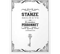 Le stanze segrete di monsieur Perronnet