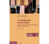 Le statistiche economiche. Fonti, metodi e dati per comprendere il sistema economico. Nuova ediz.