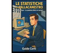Le statistiche nella pallacanestro: Quando la passione diventa statistica