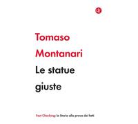 Le statue giuste [Paperback] Montanari, Tomaso