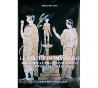 Le statue in immagine. Studi sulla raffigurazione di statue nella pittura vascolare greca: Studi Sulle Raffigurazioni Di Statue Nella Pittura Vascolare Greca