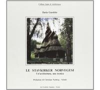 Le stavkirker norvegesi. Un'architettura, una tecnica