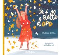 Le stelle d'oro - Grimm Jacob, Grimm Wilhelm