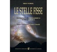 Le stelle fisse. Interpretazione karmica e psicologica - Vorel Iris
