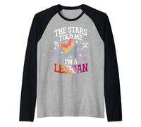 Le stelle mi hanno detto che sono una lesbica Maglia con Maniche Raglan
