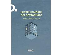 Le stelle mobili del sottosuolo