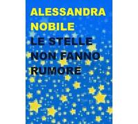 Le stelle non fanno rumore