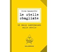 Le stelle sbagliate. 10 false convinzioni sulle stelle