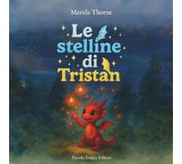Le stelline di Tristan: La magia nascosta nelle piccole cose