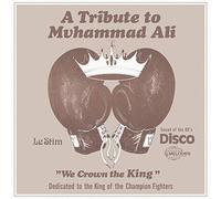 Le Stim - A Tribute To Muhammad Ali (We Crown The King)