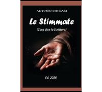 Le Stimmate: (Cosa dice la Scrittura)