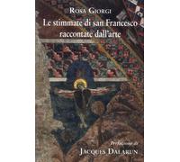Le Stimmate di San Francesco Raccontate dall'Arte