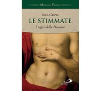 Le stimmate. I segni della Passione