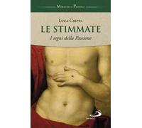 Le stimmate. I segni della Passione