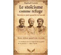 Le stoïcisme comme refuge: Retrouver pied quand la vie bascule