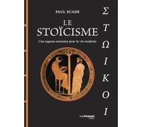 Le Stoïcisme - Une sagesse ancienne pour la vie moderne