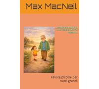 Le storie a colori di Lucrezia e Nonno Massimo: Favole piccole per cuori grandi