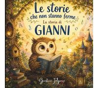 Le storie che non stanno ferme - Libro illustrato per bambini 4-10 anni: Una storia sulla dislessia e sui diversi modi di imparare, per scoprire il valore dell’unicità con delicatezza e rispetto