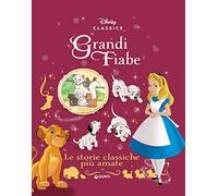 Le storie classiche più amate. Grandi fiabe Disney