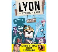 Le storie da eroi - Lyon