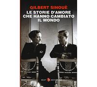 Le storie d'amore che hanno cambiato il mondo