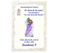 Le storie de me nono - Quaderno n.8 di Giovanna Bonizzato Tedeschi, 2022, Yo