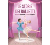 Le storie dei balletti - Bonalumi Laura