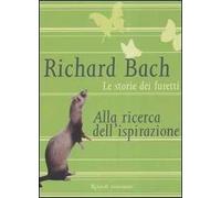 Le storie dei furetti. Alla ricerca dell'ispirazione