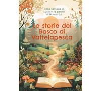 Le storie del Bosco di Vattelapesca