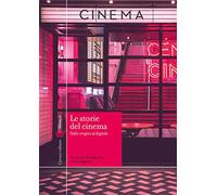 Le storie del cinema. Dalle origini al digitale