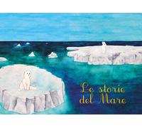 Le storie del mare - Gabriella Casa, 2019, Youcanprint