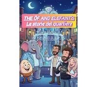 Le storie del quartiere: The öf and elefant's