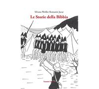 Le storie della Bibbia. Ediz. integrale