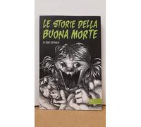 Le storie della buona morte - edizione autografata limited 20 cp + segnalibro
