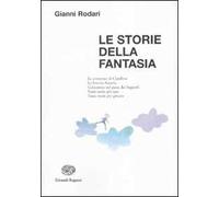 Le storie della fantasia. Ediz. illustrata
