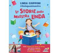 Le storie della maestra Linda. Ediz. a colori