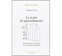Le storie di apprendimento. Documentare e valutare nei servizi per l'infanzia